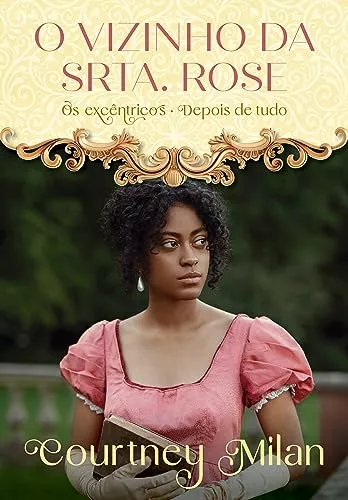 Ebook: O Vizinho Da Srta. Rose (Os Excntricos Livro 5